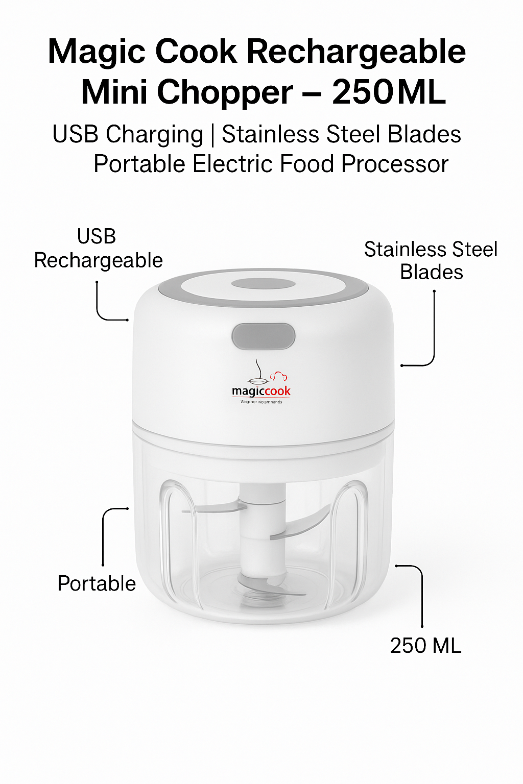 Magic Cook Rechargeable Mini Chopper – 250ML | USB Charging | Stainless Steel Blades | Portable Electric Food Processor